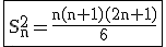3$ \rm \fbox{S_n^2=\frac{n(n+1)(2n+1)}{6}}
